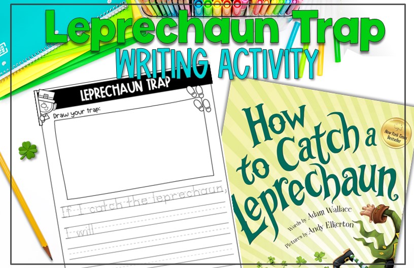 Leprechaun Trap Writing&nbsp;Activity