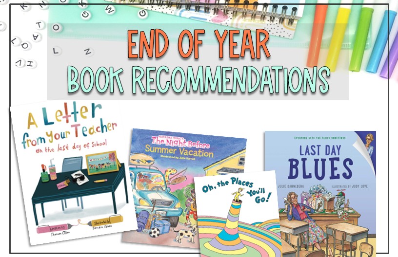 Classroom Library Book Recs- End of the Year&nbsp;Edition