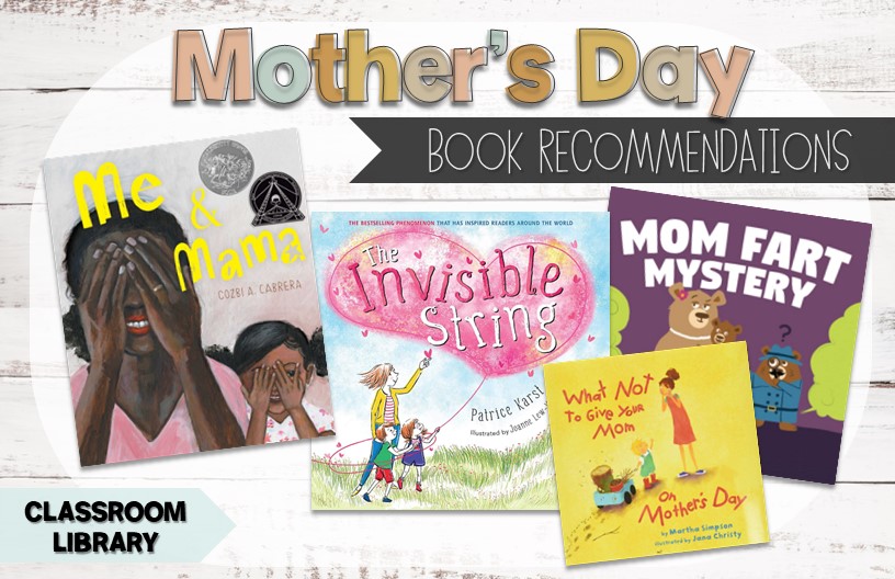 Classroom Library Books: Mother’s&nbsp;Day